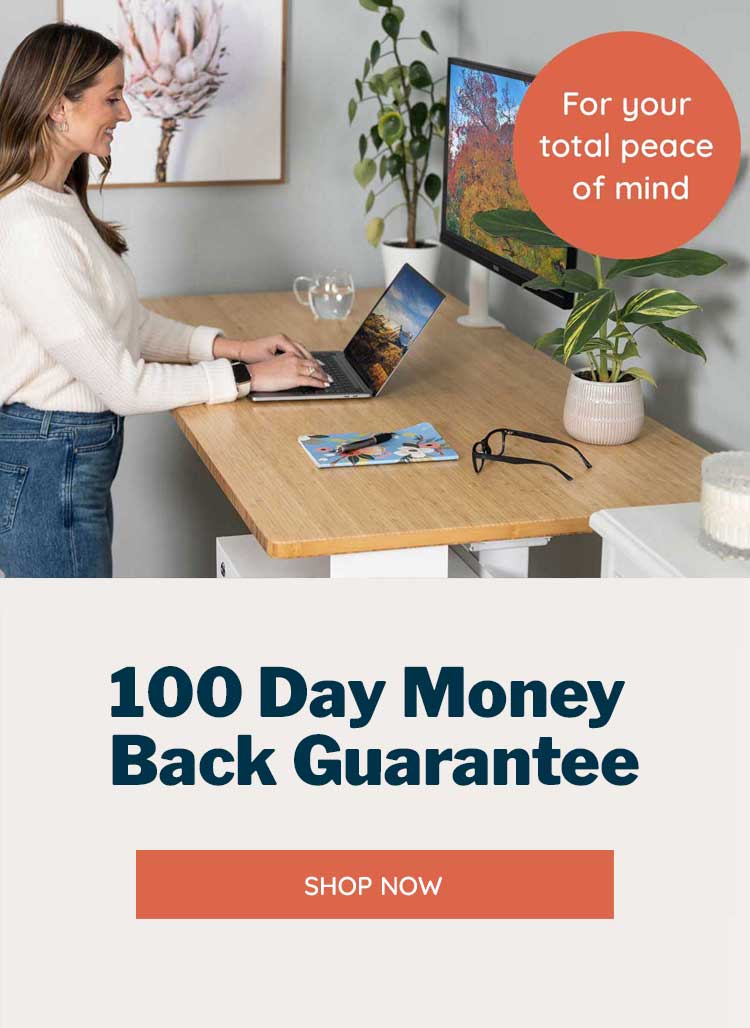 100 Day Money Back Guarantee on Standing Desks 